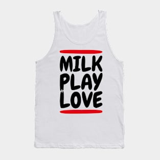 milk play love Tank Top